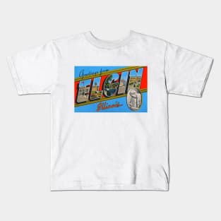 Greetings from Elgin, Illinois - Vintage Large Letter Postcard Kids T-Shirt